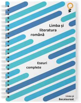 Agendă bacalaureat limba și literatura română – Eseuri complete
